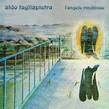 TAGLIAPIETRA ALDO - L'ANGELO RINCHIUSO (CD)